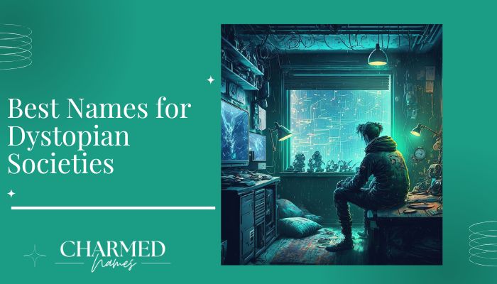 Best Names for Dystopian Societies