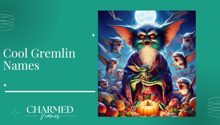 Cool Gremlin Names