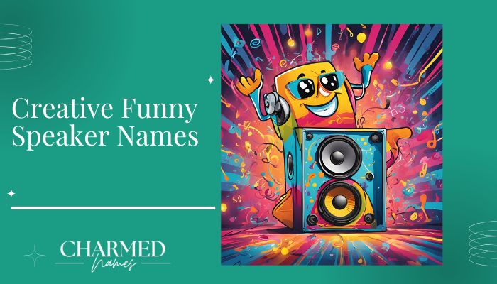 Creative Funny Speaker Names