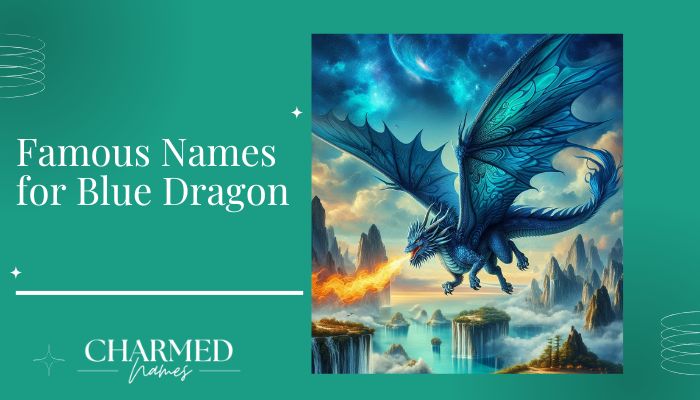 Famous Names for Blue Dragon