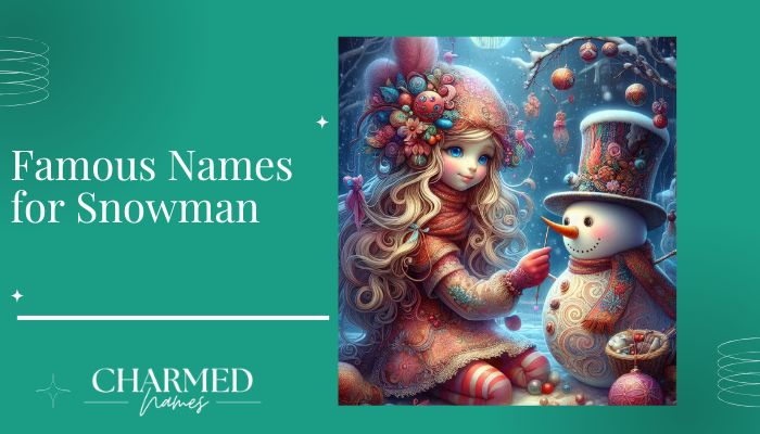 Famous Names for Snowman
