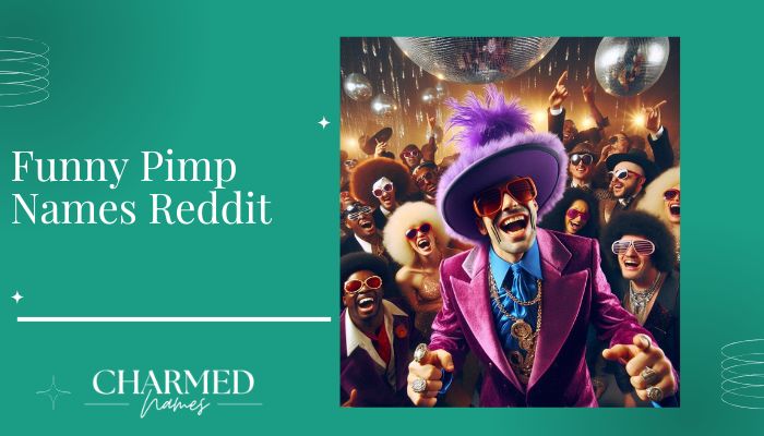 Funny Pimp Names Reddit