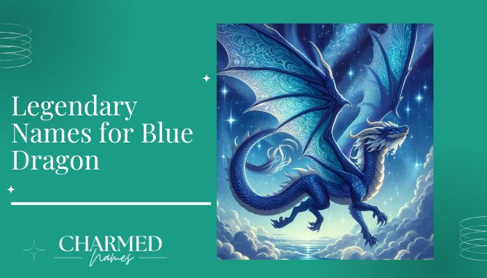 Legendary Names for Blue Dragon