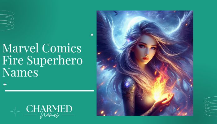 Marvel Comics Fire Superhero Names