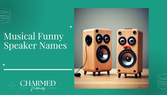 Musical Funny Speaker Names