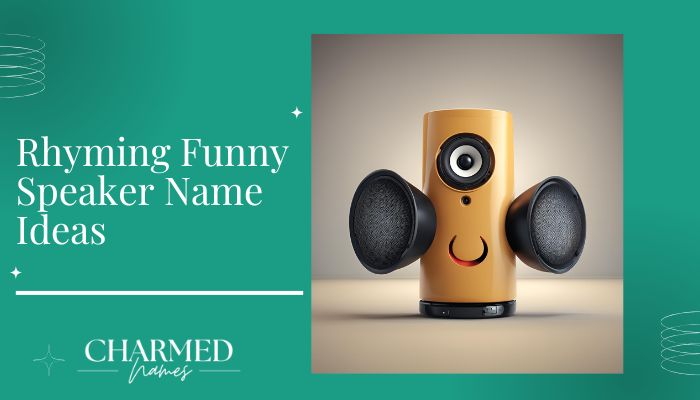 Rhyming Funny Speaker Name Ideas