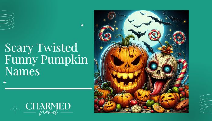 Scary Twisted Funny Pumpkin Names