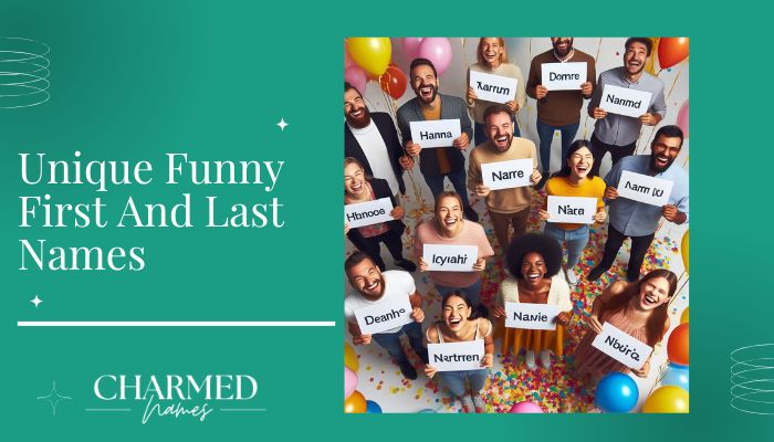 Unique Funny First And Last Names