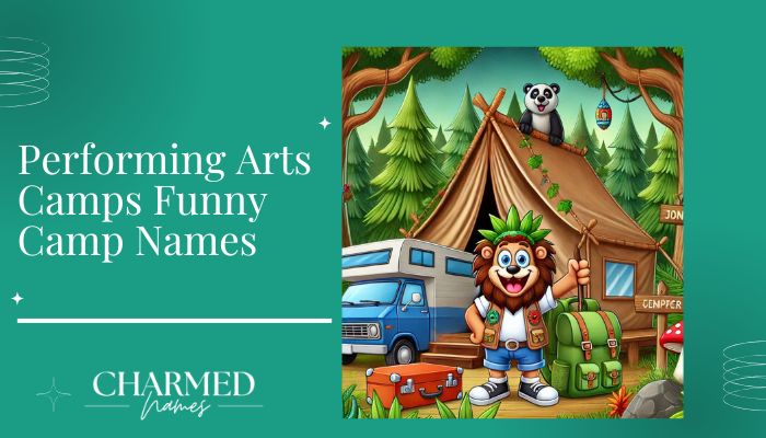 Performing Arts Camps Funny Camp Names