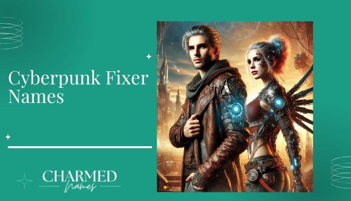 Cyberpunk Fixer Names
