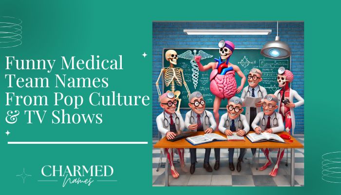 Funny Medical Team Names From Pop Culture & TV Shows
