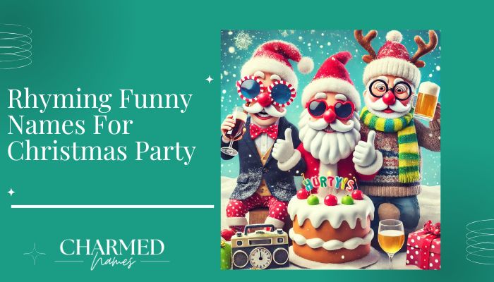 Rhyming Funny Names For Christmas Party