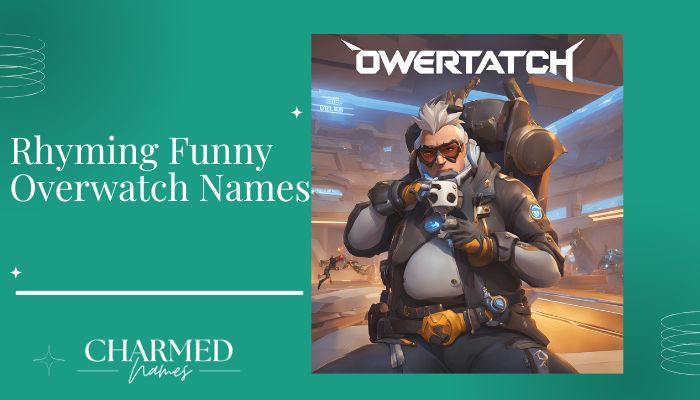 Rhyming Funny Overwatch Names