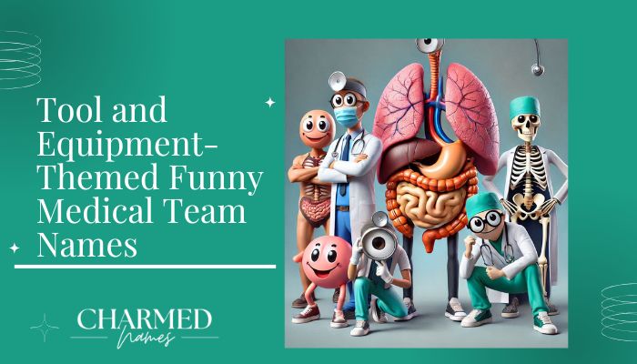 Tool and Equipment-Themed Funny Medical Team Names