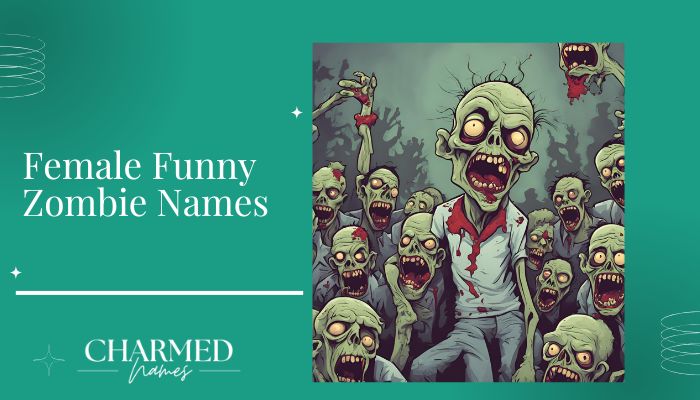 Female Funny Zombie Names