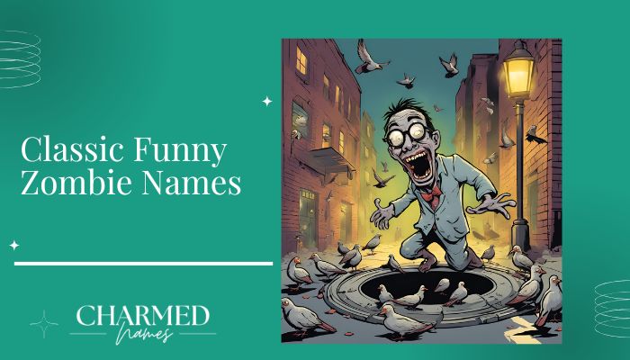Classic Funny Zombie Names