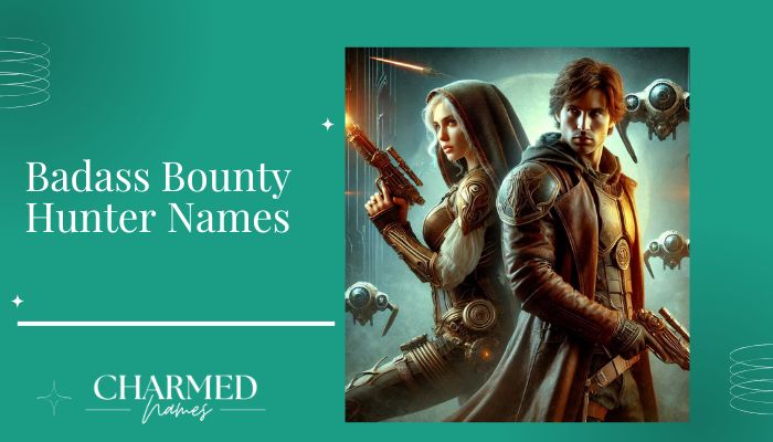 Badass Bounty Hunter Names