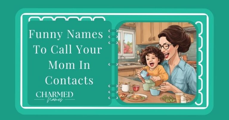 Funny Names To Call Your Mom In Contacts