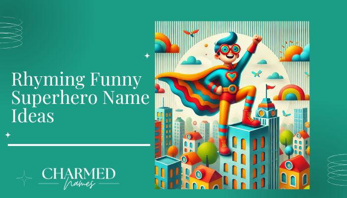 Funny Superhero Names for Girls (2) Rhyming Funny Superhero Name Ideas