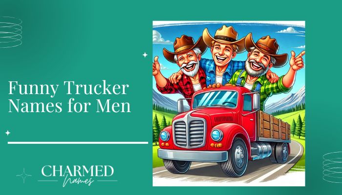 Funny Trucker Names for Men