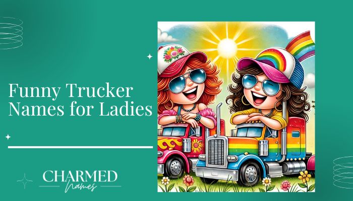Funny Trucker Names for Ladies