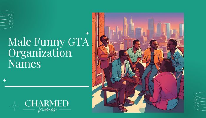 Male Funny GTA Organization Names