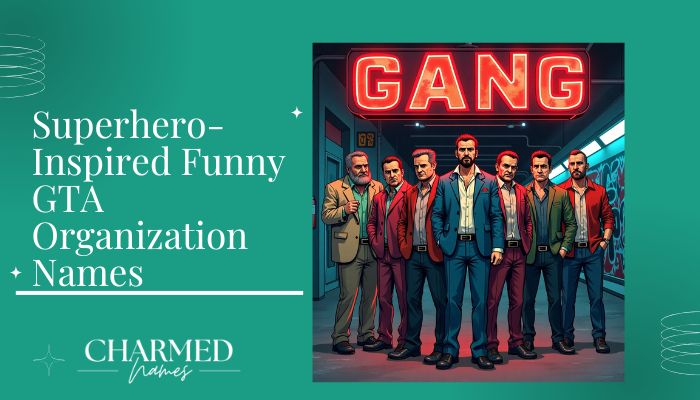 Superhero-Inspired Funny GTA Organization Names
